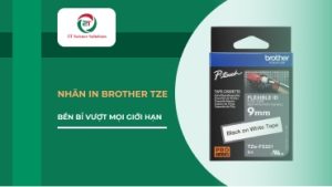 Nhãn in Brother TZE- Bền bỉ vượt mọi giới hạn